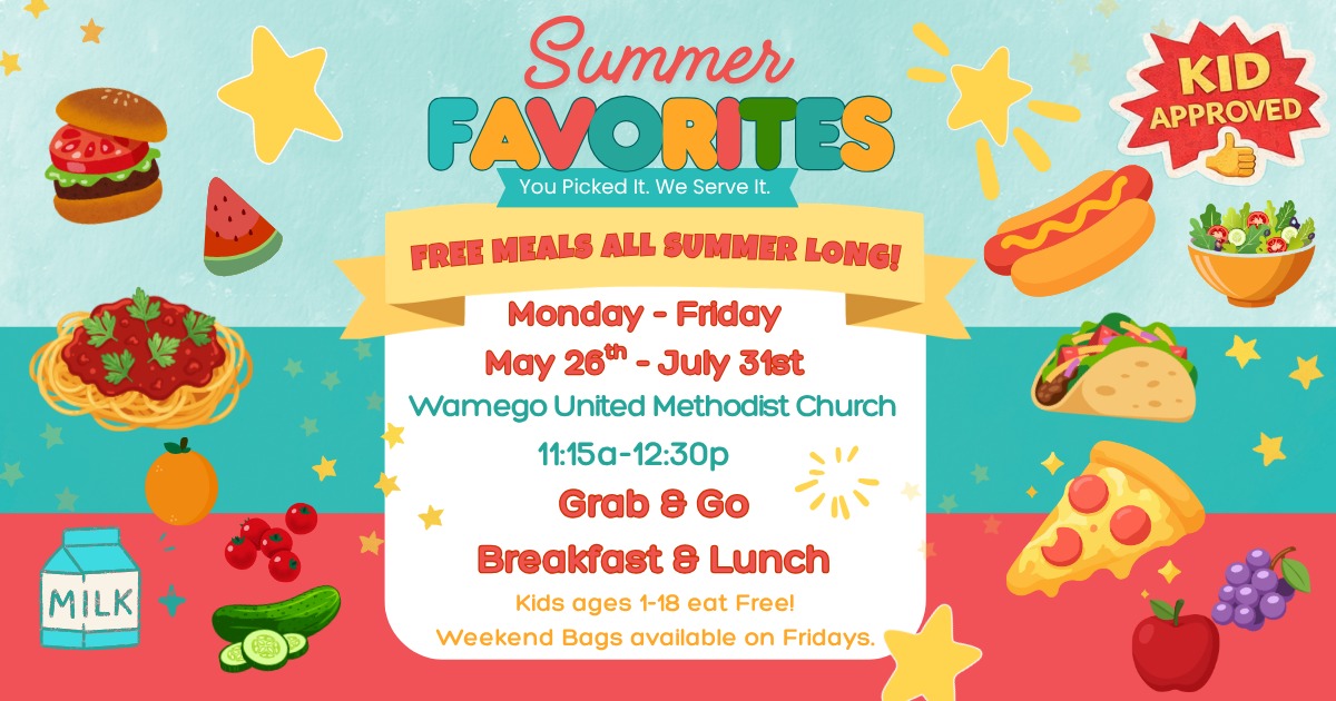 Colorful summer meals flyer with cartoon foods and stars. Text reads: undefinedSummer Favorites. You Picked It. We Serve It. Free meals all summer long! Monday-Friday, May 26th-July 31st. Wamego United Methodist Church. 11:15a-12:30p. Grab & Go Breakfast & Lunch. Kids ages 1-18 eat Free! Weekend Bags available on Fridays.undefined Includes a undefinedKid Approvedundefined badge and illustrations of burgers, spaghetti, milk, fruit, hot dog, taco, pizza, salad, and vegetables.